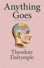 Anything Goes – Theodore Dalrymple