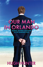 Our Man In Orlando - Hugh Hunter